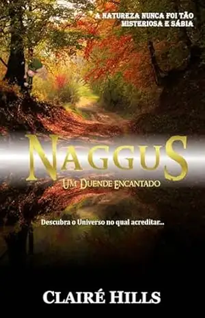 Capa do livro Naggus: Um Duende Encantado - CLAIRÉ HILLS