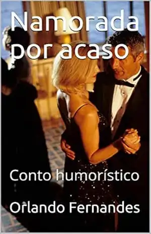 Namorada por acaso: Conto humorístico – Orlando Fernandes