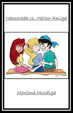 Namorada vs. Melhor Amiga - Mariana Murdiga Namorada vs. Melhor Amiga - Mariana Murdiga