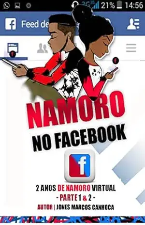 Namoro no Facebook: 2 anos de Namoro Virtual - Jones Canhoca