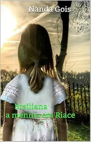 Nanda Gois: Brsiliana a menina em Riace (Brasiliana Livro 1) – Nanda Gois