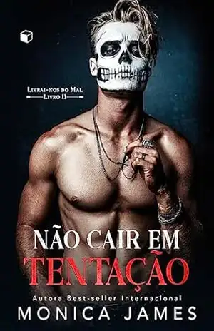 Não Cair em Tentação (Livrai–nos do Mal Livro 2) – Monica James
