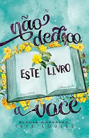 Não dedico este livro a você – Alycia Carvalho