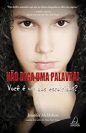 Não diga uma palavra: Você é um dos Escolhidos? – Jennifer McMahon