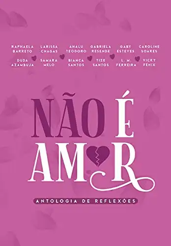 Baixar Não é amor: Antologia de reflexões pdf, epub, mobi, eBook