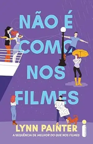 Não é como nos filmes: (Melhor do que nos filmes – vol. 2) – Lynn Painter