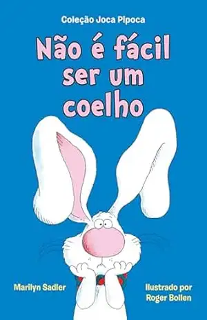 Não é fácil ser um coelho (Coleção Joca Pipoca) – Marilyn Sadler