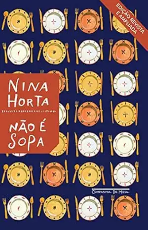 Não é sopa (Nova edição) – Nina Horta