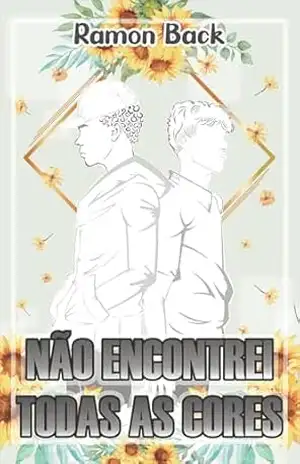 Capa do livro Não Encontrei Todas as Cores - Ramon Back