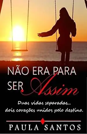 Não era para ser assim – Paula Santos