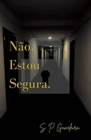 Não, Estou Segura. – S.P. Gameleira Não, Estou Segura. – S.P. Gameleira
