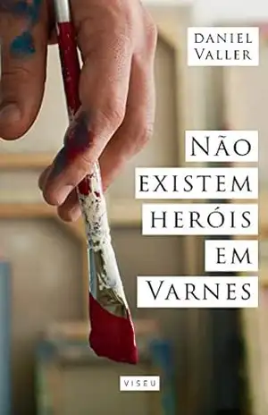 Não existem heróis em Varnes – Daniel Valler