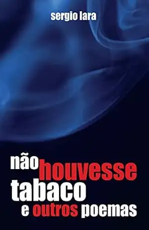 Capa do livro não houvesse tabaco e outros poemas - sergio lara