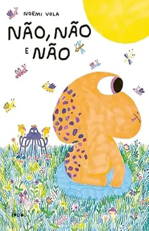 Não, não e não – Noemi Vola Não, não e não – Noemi Vola