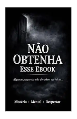NÃO OBTENHA ESSE EBOOK: Se você ler, não poderá “desler”. – EDSON Lopes