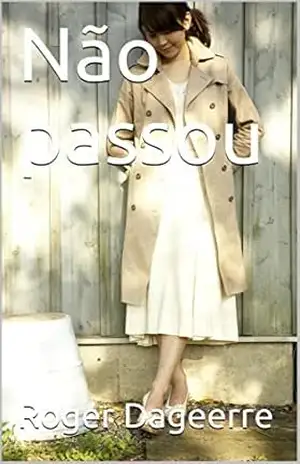 Não passou – Roger Dageerre