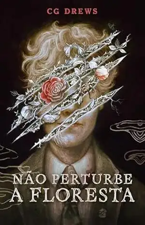 Capa do livro Não perturbe a floresta - CG Drews