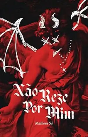 Não Reze Por Mim – Matheus Sá Não Reze Por Mim – Matheus Sá