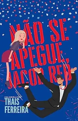 Capa do livro Não se apegue, Jacob Red (Holidays Livro 2) - Thais Ferreira