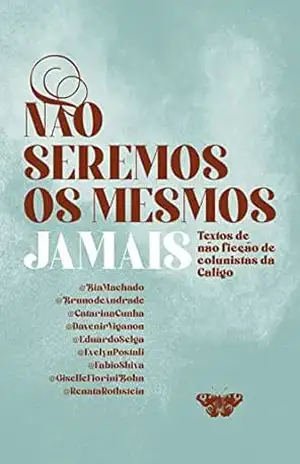 Não seremos os mesmos jamais – Bia Machado