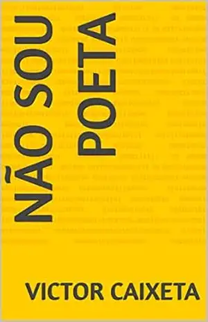 Capa do livro Não Sou Poeta - Victor Caixeta