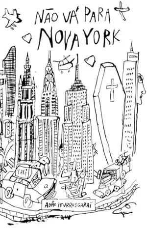 Não vá para Nova York – Adão Iturrusgarai