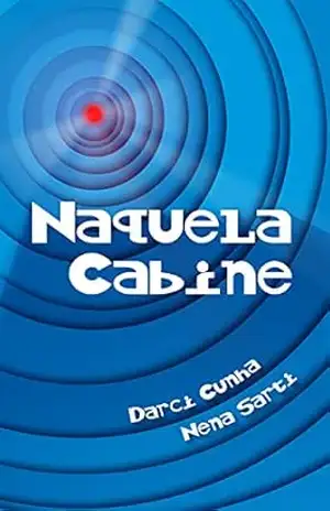 Capa do livro Naquela Cabine - Darci Cunha