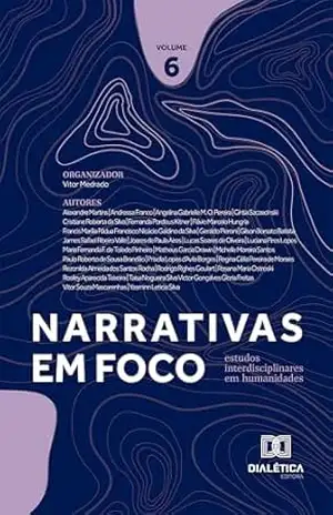 Narrativas em foco: estudos interdisciplinares em humanidades – Vitor Medrado Narrativas em foco: estudos interdisciplinares em humanidades – Vitor Medrado