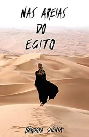 Nas areias do Egito – Bárbara Shênia Nas areias do Egito – Bárbara Shênia