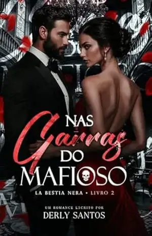 NAS GARRAS DO MAFÍOSO: La bestia nera – 2 – Derly Santos NAS GARRAS DO MAFÍOSO: La bestia nera – 2 – Derly Santos