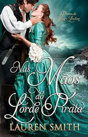 Capa do livro Nas Mãos do Lorde Pirata (Piratas de King’s Landing Livro 1) - Lauren Smith