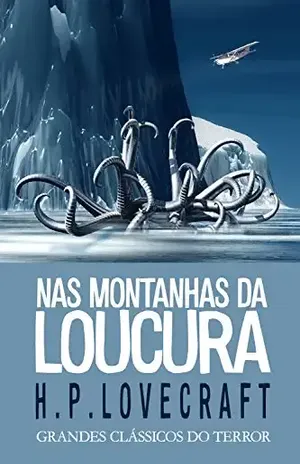 Nas Montanhas da Loucura (Grandes Clássicos do Terror) – H.P. Lovecraft