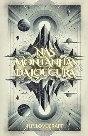 Capa do livro Nas Montanhas da Loucura - H. P. Lovecraft
