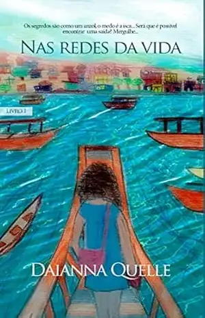 Nas redes da vida (Rios Livro 1) – Daianna  Quelle