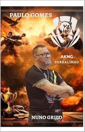 NASCEMOS GUERREIROS: A HISTÓRIA DE NUNO GRILO – Paulo  Gomes