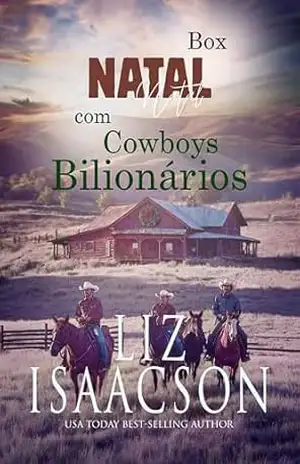 Natal com Cowboys Bilionários: Box com os Livros 5–8 (Natal em Coral Canyon Coleção Romance Livro 2) – Liz Isaacson
