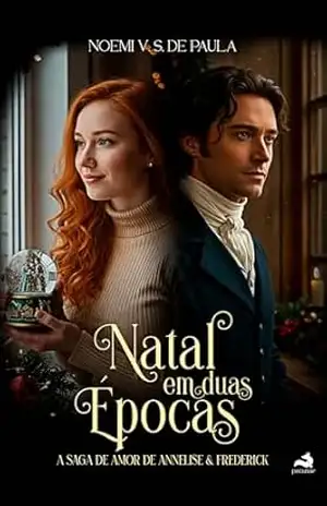 Capa do livro Natal em duas épocas: A saga de amor de Annelise & Frederick - NOEMI V. S. DE PAULA