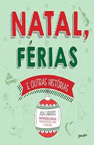 Natal, férias e outras histórias – Ana Cardoso