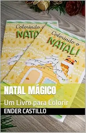 Natal Mágico: Um Livro para Colorir – Ender  Castillo