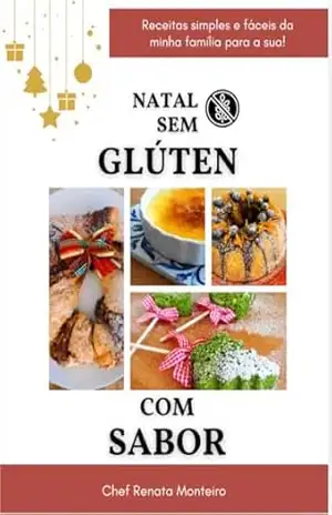 Natal Sem Glúten – Chef Renata  Monteiro