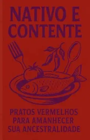 Nativo e Contente: Pratos vermelhos para amanhecer sua ancestralidade – Tainara Tapajos Nativo e Contente: Pratos vermelhos para amanhecer sua ancestralidade – Tainara Tapajos