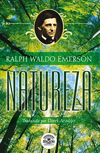 Baixar Natureza – A Bíblia do Naturalista (Ensaios de Ralph Waldo Emerson Livro 1) pdf, epub, mobi, eBook