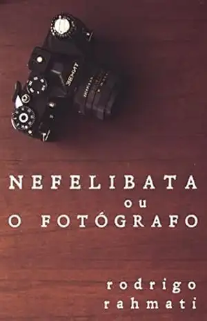 Nefelibata ou O Fotógrafo – Rodrigo Rahmati