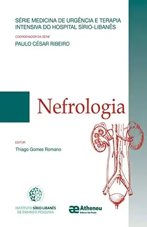 Capa do livro Nefrologia – Série Medicina de Urgência e Terapia Intensiva do Hospital Sírio Libanês - Thiago Gomes Romano