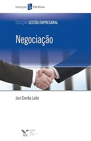 Negociação (FGV Management) – Jaci Corrêa Leite