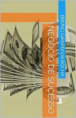 NEGÓCIO DE SUCESSO: TRUQUES DE VENDAS - BRUNO GIRARDI DA ROCHA NEGÓCIO DE SUCESSO: TRUQUES DE VENDAS - BRUNO GIRARDI DA ROCHA