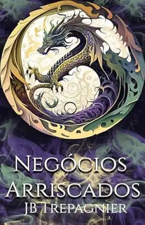 Negócios Arriscados (Prisão Sobrenatural de Scorchwood Livro 3) – JB Trepagnier Negócios Arriscados (Prisão Sobrenatural de Scorchwood Livro 3) – JB Trepagnier