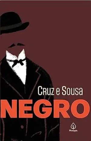 Negro (Clássicos da literatura brasileira) – Cruz e Souza Negro (Clássicos da literatura brasileira) – Cruz e Souza