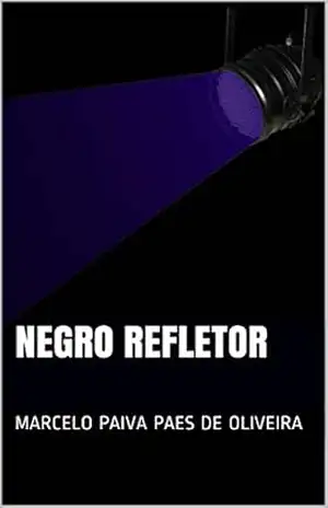 Negro Refletor – Marcelo Paiva Paes de Oliveira