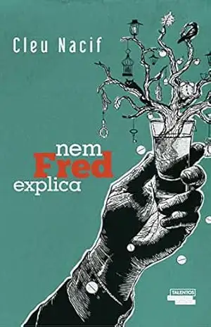 Nem Fred explica – Cleu Nacif Nem Fred explica – Cleu Nacif